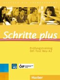 Schritte plus. Prüfungstraining ÖIF-Test Neu A2 mit Audios online Schritte plus. Prüfungstraining ÖIF-Test Neu A2 mit Audios online