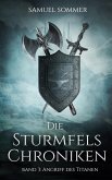Die Sturmfels Chroniken Band 3: Angriff des Titanen Die Sturmfels Chroniken Band 3: Angriff des Titanen