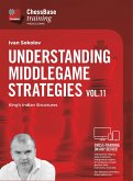 Understanding Middlegame Strategies Vol. 11, 0 DVD-ROM Understanding Middlegame Strategies Vol. 11, 0 DVD-ROM