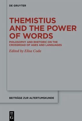 Themistius and the Power of Words Themistius and the Power of Words