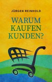 Warum kaufen Kunden Warum kaufen Kunden