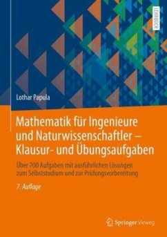 Mathematik für Ingenieure und Naturwissenschaftler - Klausur- und Übungsaufgaben - Papula, Lothar