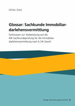 Glossar: Sachkunde Immobiliardarlehensvermittlung - Götz, Ulrike