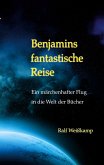 Benjamins fantastische Reise Benjamins fantastische Reise