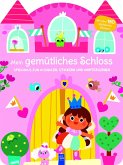 Mein gemütliches Schloss - Spielhaus zum Ausmalen, Stickern und Wörter lerner Mein gemütliches Schloss - Spielhaus zum Ausmalen, Stickern und Wörter lerner