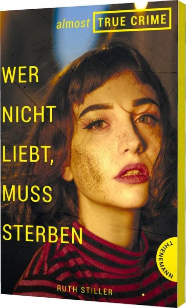 Wer nicht liebt, muss sterben / Almost True Crime Bd.1   (Mängelexemplar)