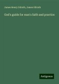 God's guide for man's faith and practice