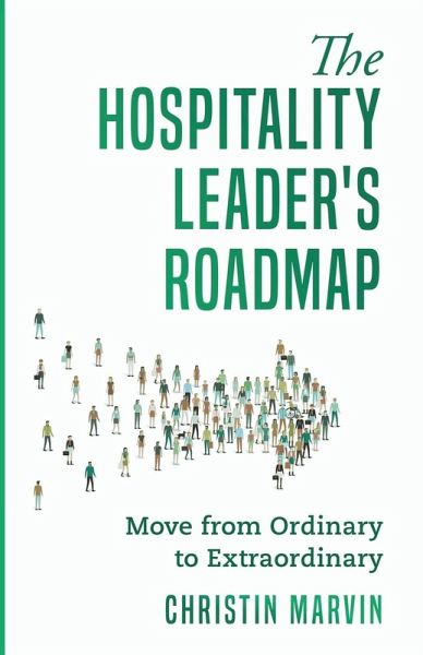 The Hospitality Leader's Roadmap The Hospitality Leader's Roadmap