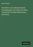 Parallelen zu den Messianischen Weissagungen und Typen des Alten Testaments aus dem hellenischen Alterthum
