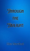 Through the Twilight
