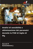Analisi di sensibilità e ottimizzazione dei parametri durante la FSW di leghe di Mg