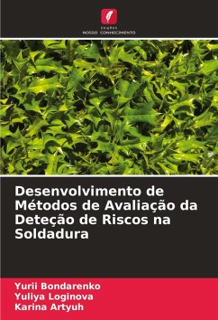 Desenvolvimento de Métodos de Avaliação da Deteção de Riscos na Soldadura - Bondarenko, Yurii;Loginova, Yuliya;Artyuh, Karina