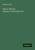 Pfitzer, Wilhelm: Pflanzen-Verzeichniß 1874 Pfitzer, Wilhelm: Pflanzen-Verzeichniß 1874