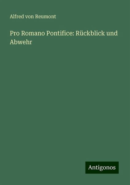 Pro Romano Pontifice: Rückblick und Abwehr Pro Romano Pontifice: Rückblick und Abwehr