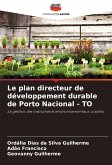 Le plan directeur de développement durable de Porto Nacional - TO Le plan directeur de développement durable de Porto Nacional - TO