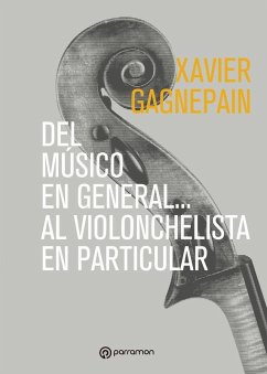 Cover Del músico en general al violonchelista en particular