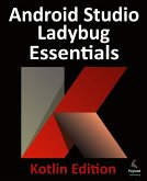 Android Studio Ladybug Essentials - Kotlin Edition Android Studio Ladybug Essentials - Kotlin Edition