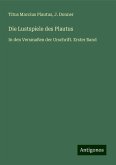 Die Lustspiele des Plautus Die Lustspiele des Plautus