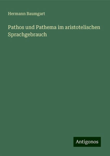 Pathos und Pathema im aristotelischen Sprachgebrauch