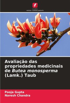Avaliação das propriedades medicinais de Butea monosperma (Lamk.) Taub - Gupta, Pooja;Chandra, Naresh
