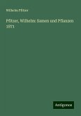 Pfitzer, Wilhelm: Samen und Pflanzen 1871 Pfitzer, Wilhelm: Samen und Pflanzen 1871