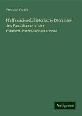 Pfaffenspiegel: historische Denkmale des Fanatismus in der römisch-katholischen Kirche Pfaffenspiegel: historische Denkmale des Fanatismus in der römisch-katholischen Kirche