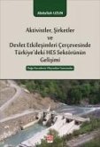 Aktivistler Sirketler ve Devlet Etkilesimleri Cercevesinde Türkiyedeki HES Sektörünün Gelisimi Aktivistler Sirketler ve Devlet Etkilesimleri Cercevesinde Türkiyedeki HES Sektörünün Gelisimi