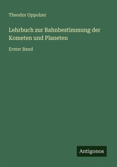 Cover Lehrbuch zur Bahnbestimmung der Kometen und Planeten