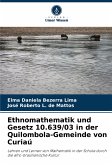 Ethnomathematik und Gesetz 10.639/03 in der Quilombola-Gemeinde von Curiaú Ethnomathematik und Gesetz 10.639/03 in der Quilombola-Gemeinde von Curiaú