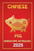 Pig Chinese Horoscope 2025 Pig Chinese Horoscope 2025