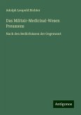 Das Militair-Medicinal-Wesen Preussens Das Militair-Medicinal-Wesen Preussens