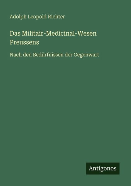 Das Militair-Medicinal-Wesen Preussens
