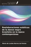 Reelaboraciones estéticas de la danza negra brasileña en la época contemporánea