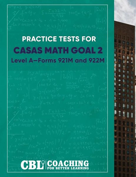 Practice Tests for Math GOAL 2 Level A¿Forms 921M and 922M Practice Tests for Math GOAL 2 Level A¿Forms 921M and 922M