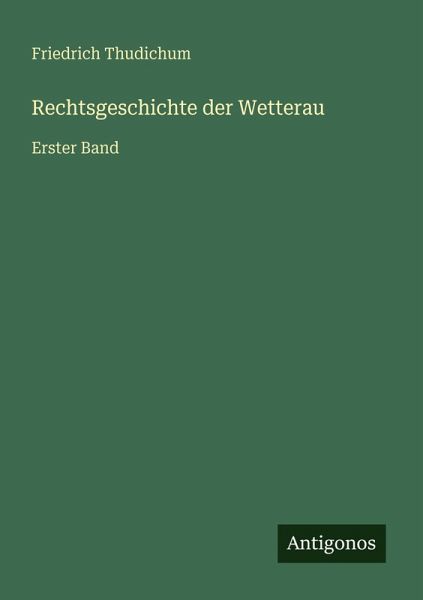 Rechtsgeschichte der Wetterau Rechtsgeschichte der Wetterau