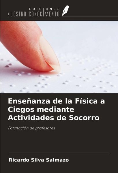 Enseñanza de la Física a Ciegos mediante Actividades de Socorro Enseñanza de la Física a Ciegos mediante Actividades de Socorro