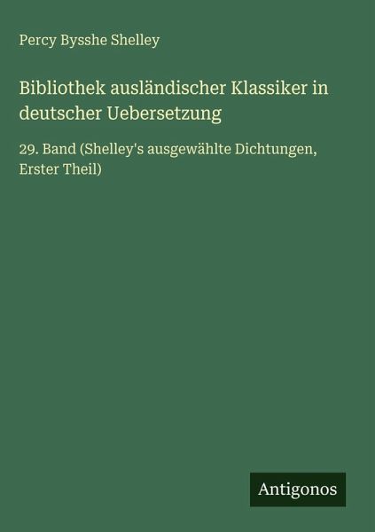 Bibliothek ausländischer Klassiker in deutscher Uebersetzung Bibliothek ausländischer Klassiker in deutscher Uebersetzung