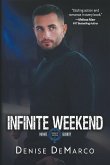 Infinite Weekend