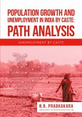 Population Growth and Unemployment in India By Caste Population Growth and Unemployment in India By Caste