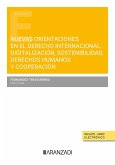 Nuevas orientaciones en el derecho internacional: digitalización, sostenibilidad, derechos humanos y cooperación Nuevas orientaciones en el derecho internacional: digitalización, sostenibilidad, derechos humanos y cooperación