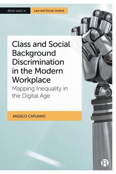Class and Social Background Discrimination in the Modern Workplace Class and Social Background Discrimination in the Modern Workplace