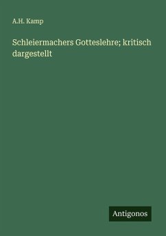 Schleiermachers Gotteslehre; kritisch dargestellt Cover Schleiermachers Gotteslehre; kritisch dargestellt