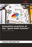 Innovative practices of the ¿good math teacher¿