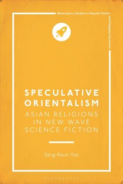 Cover Speculative Orientalism: Asian Religions in New Wave Science Fiction