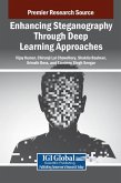 Enhancing Steganography Through Deep Learning Approaches Enhancing Steganography Through Deep Learning Approaches