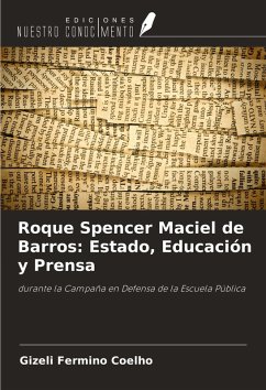 Roque Spencer Maciel de Barros: Estado, Educación y Prensa - Fermino Coelho, Gizeli