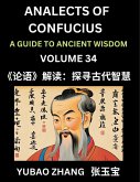 Analects of Confucius (Part 34)- A Guide to Ancient Wisdom, Learn Chinese Language and Culture with Quotes and Sayings from Lunyu, Confucianism Lessons of Life Propagated by China's Master Confucius and His Disciples