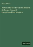Psalter und Harfe: Lieder und Melodien für Schule, Haus und gottesdienstlichen Gebrauch Psalter und Harfe: Lieder und Melodien für Schule, Haus und gottesdienstlichen Gebrauch