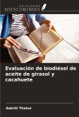 Evaluación de biodiésel de aceite de girasol y cacahuete Evaluación de biodiésel de aceite de girasol y cacahuete