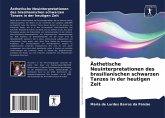 Ästhetische Neuinterpretationen des brasilianischen schwarzen Tanzes in der heutigen Zeit Ästhetische Neuinterpretationen des brasilianischen schwarzen Tanzes in der heutigen Zeit
